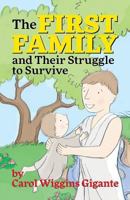 The First Family and Their Struggle to Survive 1479601802 Book Cover