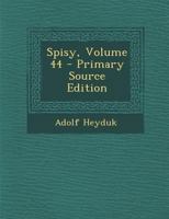 Spisy, Volume 44 - Primary Source Edition 1294145835 Book Cover