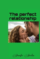 The perfect relationship: Communication: the key to a perfect relationship B0BJ7ZGHM6 Book Cover