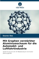 Mit Graphen verstärkter Aluminiumschaum für die Automobil- und Luftfahrtindustrie (German Edition) 6207891651 Book Cover