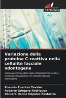 Variazione della proteina C-reattiva nella cellulite facciale odontogena (Italian Edition) 6205131803 Book Cover