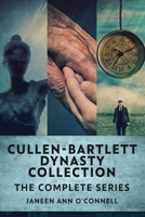 Cullen - Bartlett Dynasty Collection: The Complete Series 4824151171 Book Cover