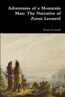 Adventures of a Mountain Man: The Narrative of Zenas Leonard 0803279035 Book Cover