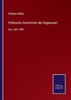 Politische Geschichte der Gegenwart: Das Jahr 1883 3375062443 Book Cover
