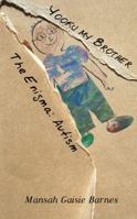Yooku My Brother - The Enigma: Autism 1478716533 Book Cover