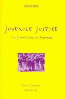 Juvenile Justice: Youth and Crime in Australia 0195598423 Book Cover