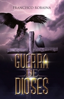 Guerra de Dioses 1506550401 Book Cover