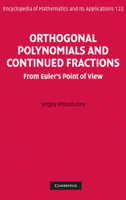 Orthogonal Polynomials and Continued Fractions: From Euler's Point of View 0521854199 Book Cover