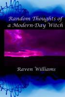 Random Thoughts of a Modern-Day Witch (Modern-Day Witch series Book 4) 149616217X Book Cover