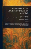 Memoirs of the Courts of Louis XV and XVI. 1022911058 Book Cover