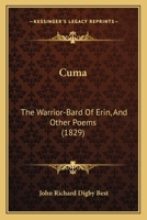 Cuma: The Warrior-Bard Of Erin, And Other Poems 1241041512 Book Cover