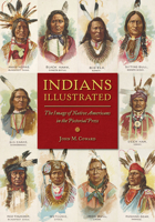 Indians Illustrated: The Image of Native Americans in the Pictorial Press (The History of Communication) 0252081714 Book Cover