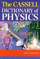 The Cassell Dictionary of Physics 0304350346 Book Cover