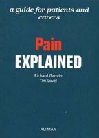 Pain Explained: A Guide for Patients and Carers 186036019X Book Cover