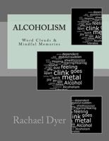 Real Life Poetry - Alcoholism: Mindful Memories 1522982140 Book Cover