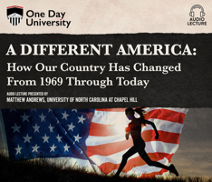 A Different America: How Our Country Has Changed From 1969 Through Today 1662077815 Book Cover