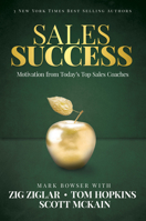 Sales Success: A Sales Fable with the Worldas Top Sales Trainers & Motivators 1613397836 Book Cover