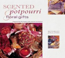 Scented Potpourri & Floral Gifts: Gifts from Nature Series 1842158783 Book Cover