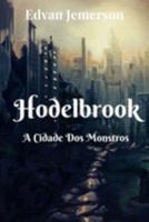 Hodelbrook: A Cidade Dos Monstros (Portuguese Edition) 1690998369 Book Cover