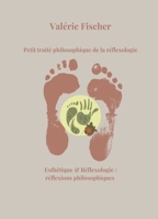 Petit traité philosophique de la réflexologie (French Edition) B0FL1XLNKS Book Cover