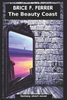 The Beauty Coast (fantasy short novel) B096TRSZC7 Book Cover