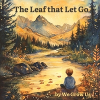 The Leaf that Let Go B0F5ZM7VXT Book Cover