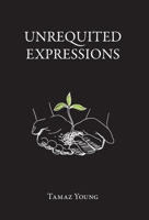 Unrequited Expressions 1525588664 Book Cover
