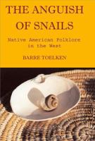 The Anguish of Snails: Native American Folklore in the West (Folklife of the West, Vol. 2) (Folklife of the West, V. 2) 0874215560 Book Cover