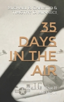 35 Days In The Air - A World War II Memoir 172289931X Book Cover