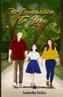 NO COMPARISON TO LOVE B0F4K4HH2S Book Cover