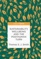 Sustainability, Wellbeing and the Posthuman Turn 3319940775 Book Cover