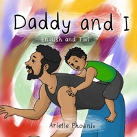 Daddy and I: B07Y4MSMCB Book Cover