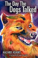 The Day the Dogs Talked 1935961160 Book Cover