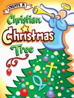 Create a Christian Christmas Tree 1885358229 Book Cover