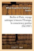 Berlin et Paris, voyage satirique à travers l'Europe, la conscience perdue 2019940264 Book Cover