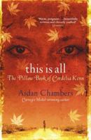 This Is All: The Pillow Book of Cordelia Kenn 0810995506 Book Cover