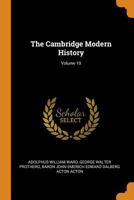 The Cambridge Modern History Volume X The Restoration 101803255X Book Cover
