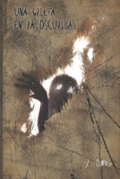 Una Grieta en la Oscuridad (Spanish Edition) 1097434656 Book Cover