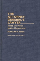The Attorney General's Lawyer: Inside the Meese Justice Department 0275939839 Book Cover