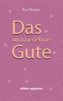 Das Unangenehme Gute 3937098518 Book Cover