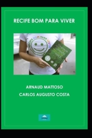 Recife bom para viver 8567862116 Book Cover