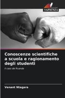 Conoscenze scientifiche a scuola e ragionamento degli studenti: Il caso del Ruanda 6206118010 Book Cover