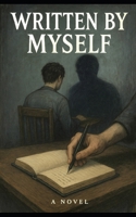 Written by myself B0FKMVWGZQ Book Cover