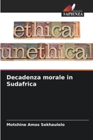 Decadenza morale in Sudafrica (Italian Edition) 6207936892 Book Cover