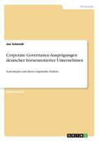 Corporate Governance-Ausprgungen deutscher brsennotierter Unternehmen: Systemtypen und deren empirische Evidenz 3638703517 Book Cover