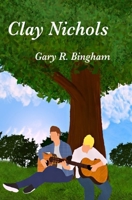 Clay Nichols B0CDNGXT2K Book Cover