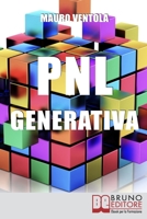 PNL Generativa: L'evoluzione della PNL per creare nuovi stati di coscienza per la tua realizzazione e i tuoi obiettivi 8861746802 Book Cover