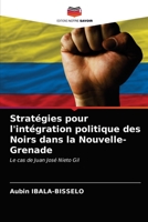 Stratégies pour l'intégration politique des Noirs dans la Nouvelle-Grenade 6203326143 Book Cover