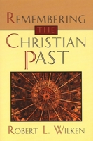 Remembering the Christian Past 0802808808 Book Cover