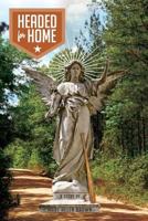 Headed for Home 0996683933 Book Cover